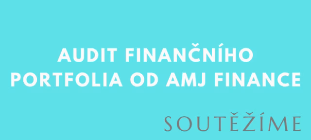 Soutěžíme o audit finančního portfolia od společnosti AMJ Finance